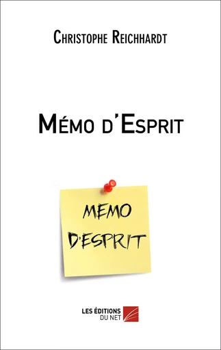 Mémo d'Esprit - Christophe Reichhardt - Les Editions du Net