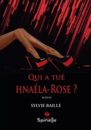 Qui a tué Hnaéla-Rose ?