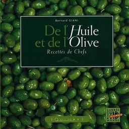 De l'huile et de l'olive - recettes de chefs