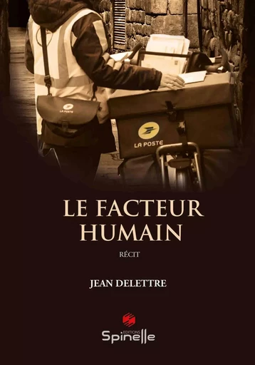 Le facteur humain - Jean Delettre - SPINELLE