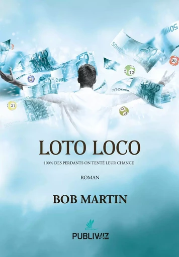 Loto Loco - Bob Martin - PUBLIWIZ