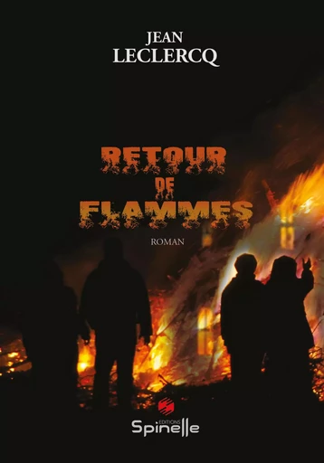 Retour de flammes - Jean Leclercq - SPINELLE