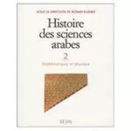 Histoire des sciences arabes, tome 2