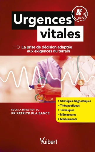 Urgences vitales - Patrick Barriot, Clémence Baudoin, Sadek Beloucif, Vincent Bounes, Anthony Chauvin, Tahar Chouihed, Guillaume Debaty, Frédéric Degardin, Lionel Degomme, Jean-Guillaume Dillinger, Cécile Durand, Françoise Hainaut, Igor Jurcisin, Jean-Marc Laborie, Olivier Lamour, Claude Lapandry, Frédéric Lapostolle, Noëlla Lodé, Frédérique Charles, Patrice Louville, Dominique Martin, Erwan L'Her, Joachim Mateo, Bruno Megarbane, Peggy Reiner, François Tarragano, Karim Tazarourte, Jean-Pierre Tourtier - VUIBERT