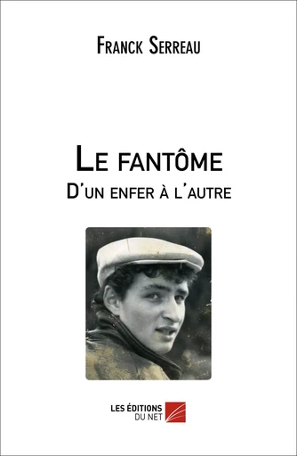 Le fantôme - Franck Serreau - Les Editions du Net