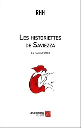 Les historiettes de Saviezza - La compil' 2013