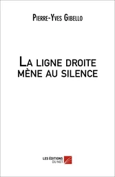 La ligne droite mène au silence