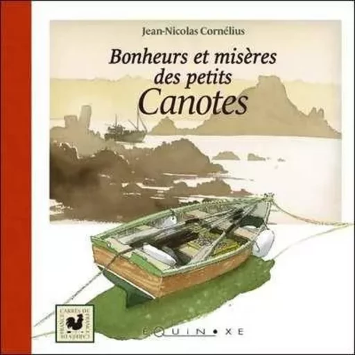 Bonheurs et misères des petits canotes -  - EQUINOXE