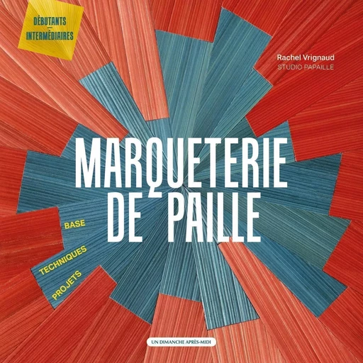 Marqueterie de Paille - Rachel Vrignaud - UDAM