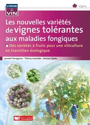 Les nouvelles variétés de vignes tolérantes aux maladies fongiques