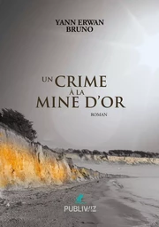 Un crime à la Mine d’or