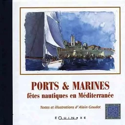 Ports & marines - fêtes nautiques en Méditerrannée