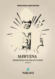 Mawuena - Premier Évêque noir africain en Europe