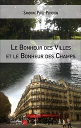 Le Bonheur des Villes et le Bonheur des Champs