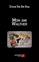 Mon ami Walther