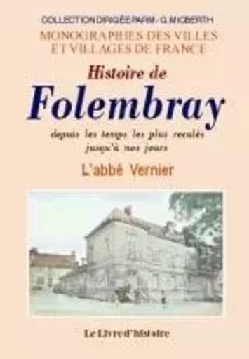 FOLEMBRAY (HISTOIRE DE) -  L'ABBE VERNIER - LIVRE HISTOIRE