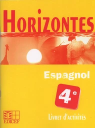 Horizontes, Espagnol 4e / Livret d'activités