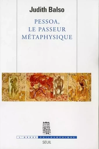 Pessoa, le passeur métaphysique - Nicole Balso - LE SEUIL EDITIONS