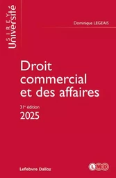 Droit commercial et des affaires 2025. 31e éd.