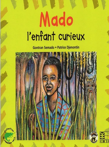 Mado l'enfant curieux - Gontran Semado - EDICEF REVUES