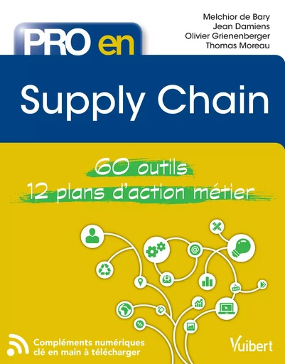 Pro en Supply Chain - Jean Damiens, Melchior de Bary, Olivier Grienenberger, Thomas Moreau - VUIBERT