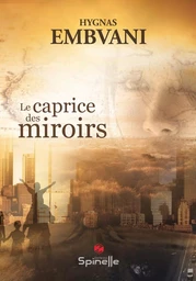 Le caprice des miroirs