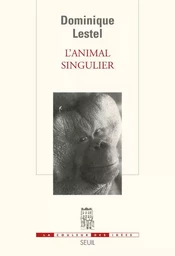 La Couleur des idées L'Animal singulier