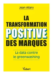 La transformation positive des marques