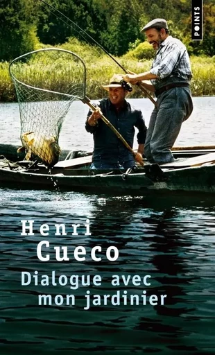 Dialogue avec mon jardinier - Henri Cueco - POINTS EDITIONS