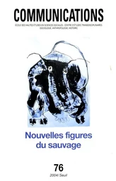 Communications, n° 76, Nouvelles figures du sauvage