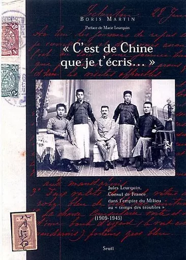 Beaux livres C'est de Chine que je t'écris... -  - LE SEUIL EDITIONS