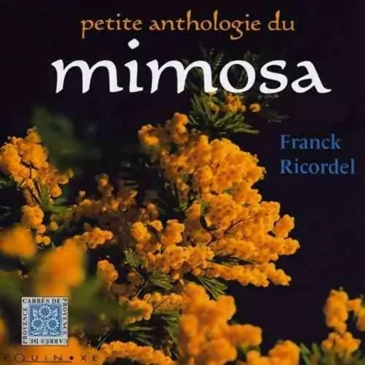 Petite anthologie du mimosa -  - EQUINOXE