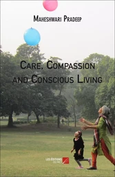 Care, Compassion and Conscious Living