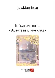 Il était une fois... « Au pays de l'imaginaire »