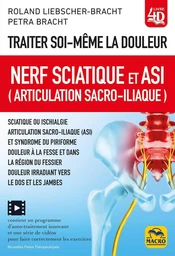 Traiter soi-même la douleur. Nerf Sciatique et ASI (articulation sacro-iliaque)