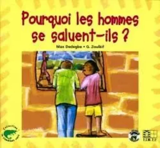 Pourquoi les hommes se saluent-ils ? - Max Dedegbe - EDICEF REVUES