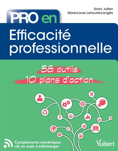 Pro en Efficacité professionnelle - Soizic Jullien, Marie-Laure Lahouste-Langlès - VUIBERT