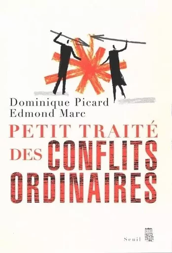 Petit Traité des conflits ordinaires -  - LE SEUIL EDITIONS