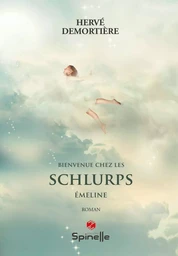 Bienvenue chez les Schlurps - Emeline