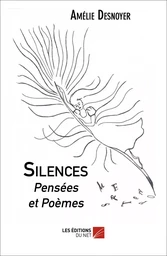 Silences, Pensées et Poèmes