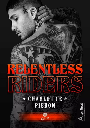 Relentless Riders - Charlotte Pieron - ALTER REAL ED