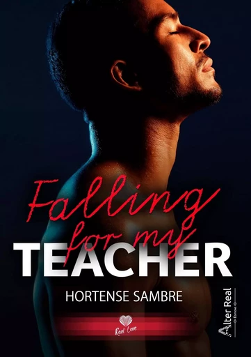 Falling for My Teacher - Hortense Sambre - ALTER REAL ED