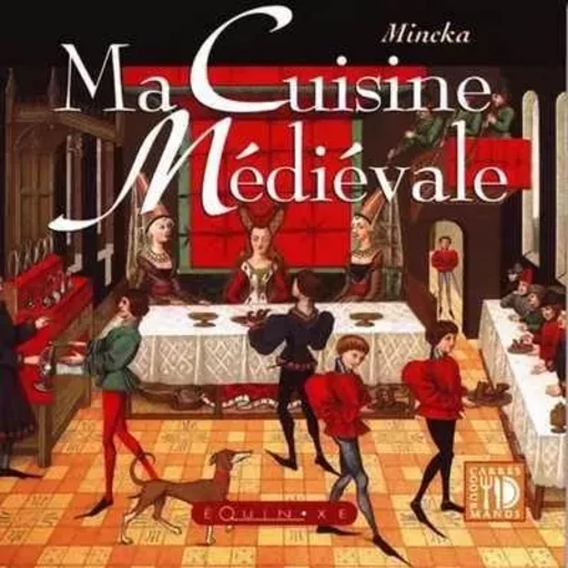 Ma cuisine médiévale -  - EQUINOXE