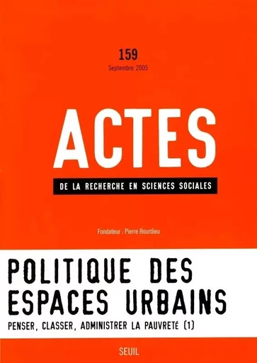 Actes de la recherche en sciences sociales, n°  159, Impasses de la mixité sociale -  Collectif - LE SEUIL EDITIONS