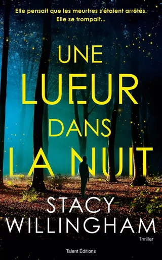 Une lueur dans la nuit -  Stacy Willingham - TALENT EDITIONS