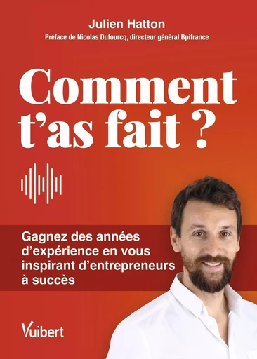 Comment t’as fait ? - Julien Hatton - VUIBERT