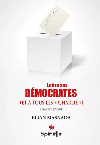 Lettre aux démocrates - Elian Masnada - SPINELLE