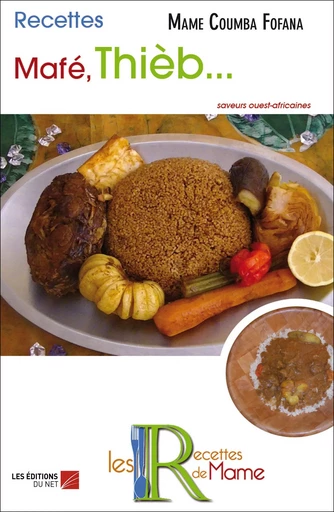 Les Recettes de Mame - Mame Coumba Fofana - Les Editions du Net