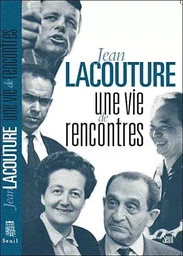 Biographies-Témoignages Une vie de rencontres