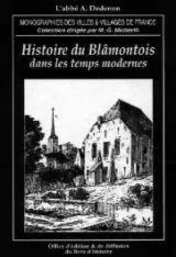 BLAMONTOIS (HISTOIRE DANS LES TEMPS MODERNES DU) -  L'ABBE A. DEDENON - LIVRE HISTOIRE